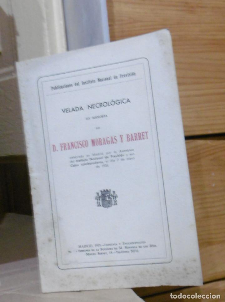 Libri antichi: INSTITUTO NACIONAL DE PREVISI&Oacute;N: Velada Necrol&oacute;gica en memoria de D.Francisco Moragas y Barret.