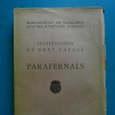 Libros antiguos: INSTITUCIONS DE DRET CATALA. PARAFERNALS. BARCELONA. 1921. Lote 100152731