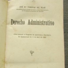 Libros antiguos: DERECHO ADMINISTRATIVO. JOSE FABREGAS DEL PILAR. 1924 EDITORIAL REUS