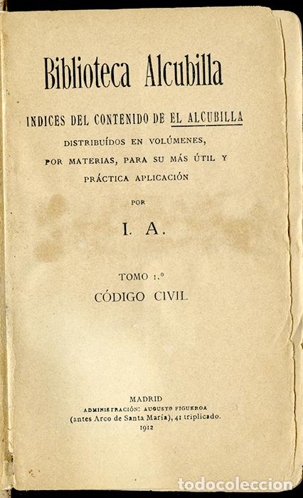 Libros antiguos: Biblioteca Alcubilla. Tomo 1&ordm; C&aacute;digo Civil. Madrid, 1912, 1174 p&aacute;ginas. 16,5x10 cm.