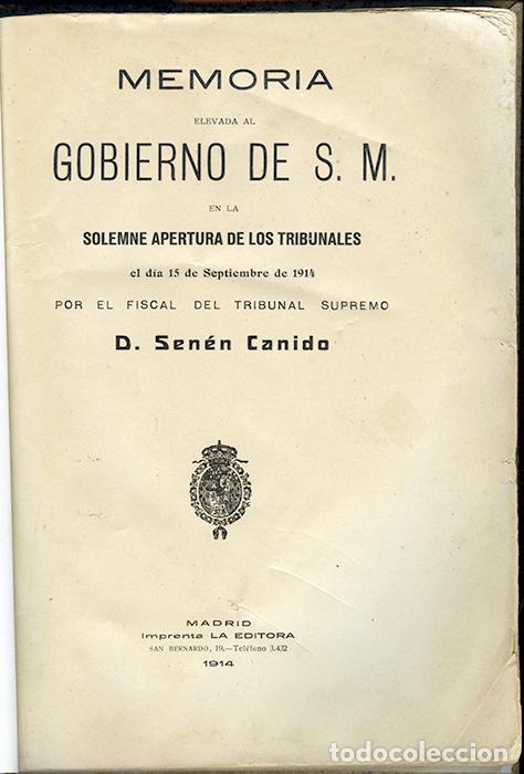 Libri antichi: Memoria al Gobierno de S. M. Solemne apertura de los tribunales. Sen&eacute;n Canido, 15 sept 1914