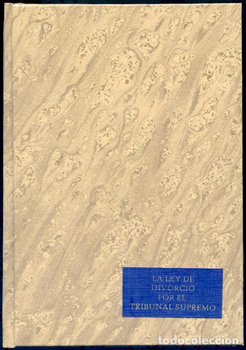 Libros antiguos: La Ley de Divorcio de 2 de marzo de 1932, interpretada por el Tribunal Supremo
