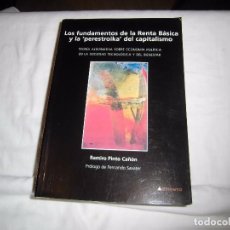 Libros antiguos: LOS FUNDAMENTOS DE LA RENTA BASICA Y LA PERESTROIKA DEL CAPITALISMO.RAMIRO PINTO CAÑON.ENTINEMA 2003