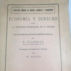 Libros antiguos: ECONOMÍA Y DERECHO CONCEPCIÓN MATERIALISTA DE LA HISTORIA R. STAMMLER MADRID 1929 