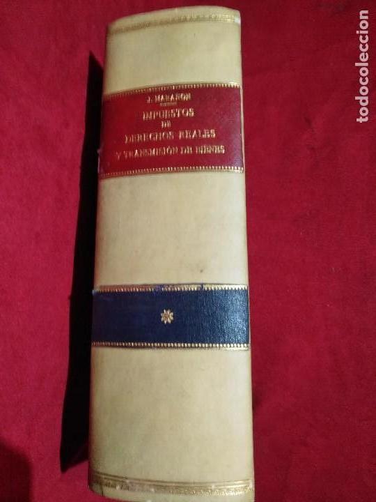 Libros antiguos: IMPUESTOS DE DERECHOS Y TRANSMISION DE BIENES JESUS MARA&Ntilde;ON A&Ntilde;O 1926