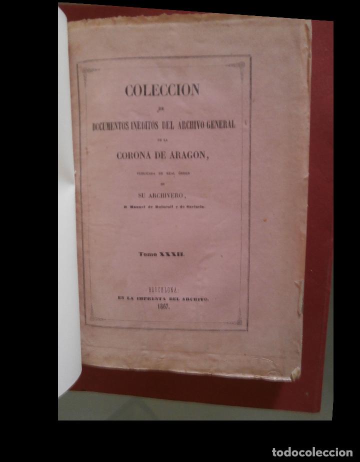Libros antiguos: Coleccion de Documentos In&eacute;ditos del Archivo General de la Corona de Arag&oacute;n. T. XXXII. M. Bofarull