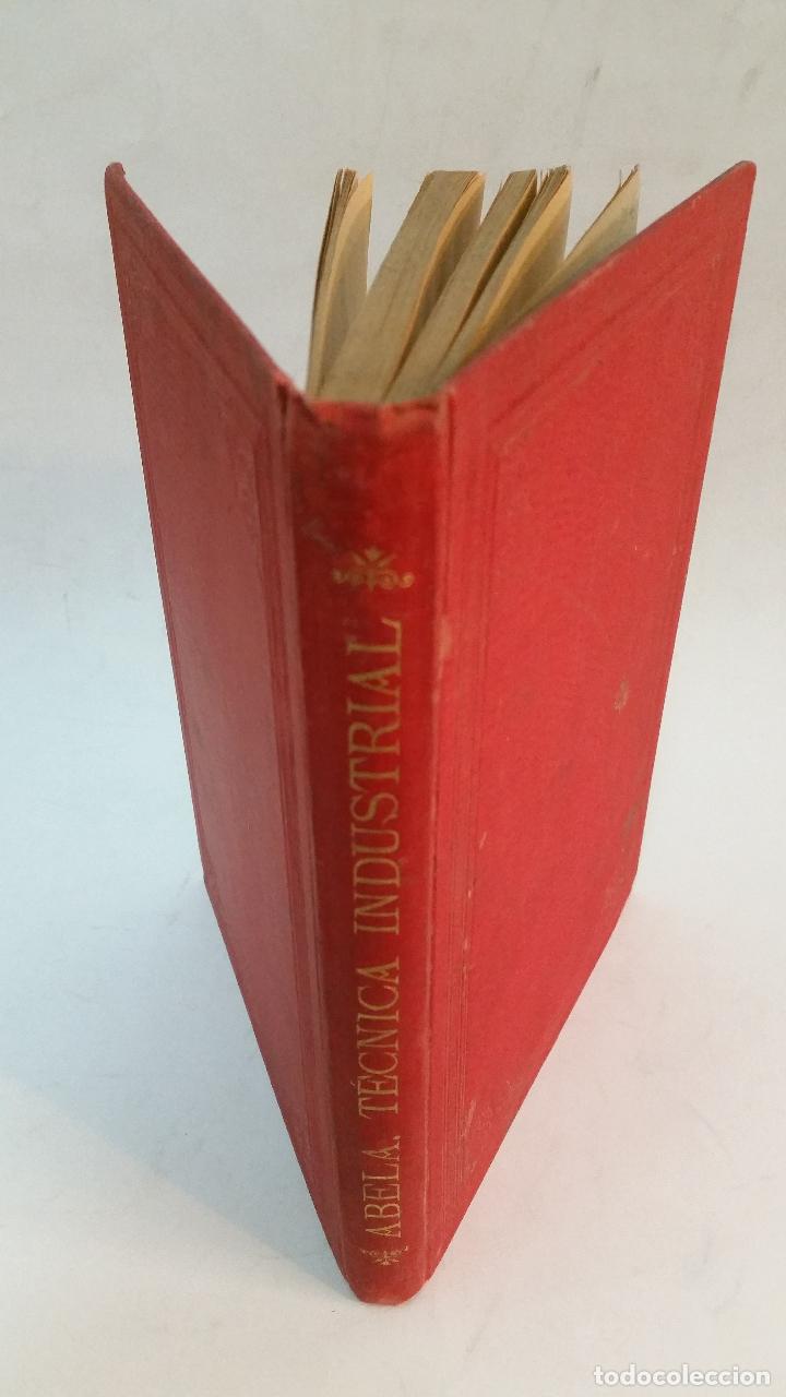 Libros antiguos: 1895 - ABELA - T&eacute;cnica industrial &oacute; Nociones generales de las principales industrias