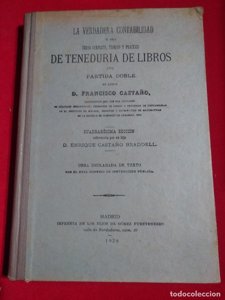 Libros antiguos: LA VERDADERA CONTABILIDAD CURSO COMPLETO DE TENEDURIA DE LIBROS EDITADO EN MADRID EN 1928