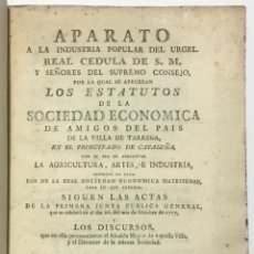 Libros antiguos: APARATO A LA INDUSTRIA POPULAR DEL URGEL. REAL CÉDULA DE S.M. Y SEÑORES DEL SUPREMO... TARREGA. 1777