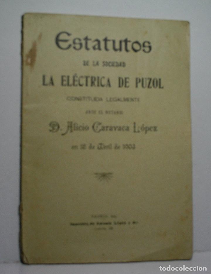 Libri antichi: ESTATUTOS DE LA SOCIEDAD EL&Eacute;CTRICA DE PUZOL. 1904