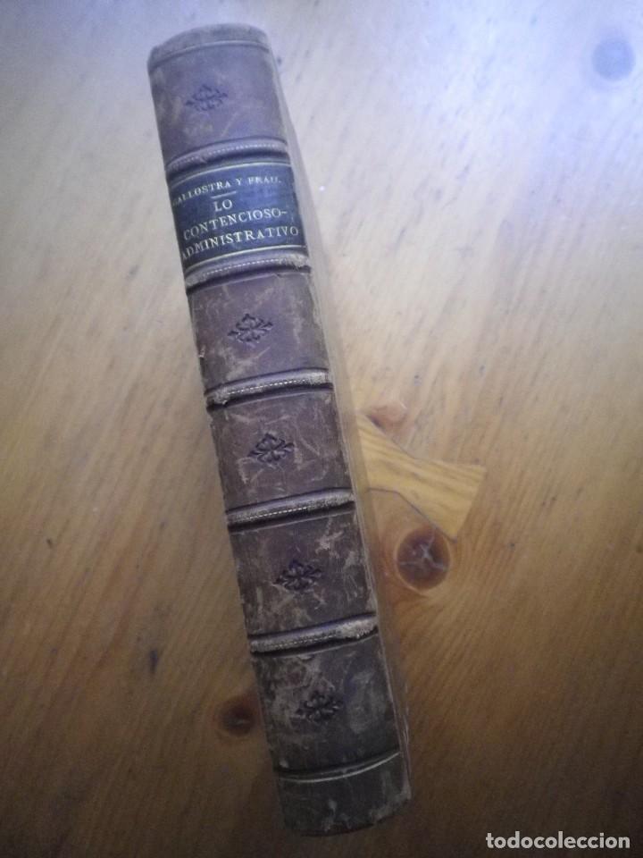 Libri antichi: LO CONTENCIOSO-ADMINISTRATIVO JOSE GALLOSTRA Y FRAU MADRID 1881 VER FOTOS