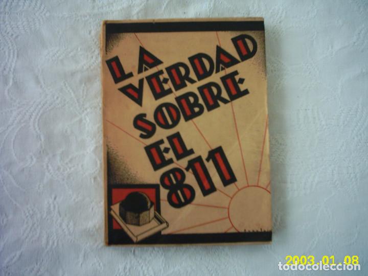 Libri antichi: MANUEL DE LA CUEVA Y DONOSO. LA VERDAD SOBRE EL 811. 1934. PRIMERA EDICI&Oacute;N.
