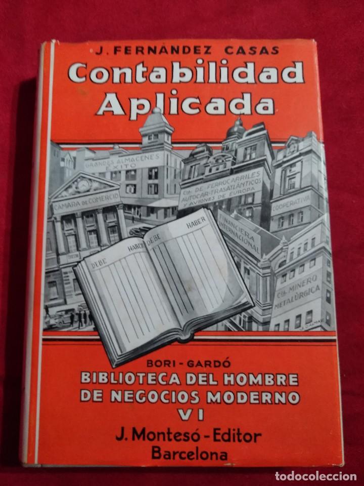 Libri antichi: BIBLIOTECA DEL HOMBRE DE NEGOCIOS MODERNO VI CONTABILIDAD APLICADA PRIMERA EDICION