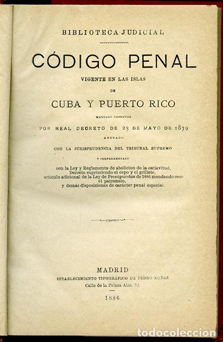 Libros antiguos: C&oacute;digo Penal vigente en las islas de Cuba y Puerto Rico. Por Real Decreto de 23 de mayo de 1839