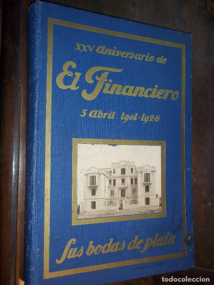 Livros antigos: XXV ANIVERSARIO EL FINANCIERO.1901-1926. MUCHA PUBLICIDAD DE EPOCA.