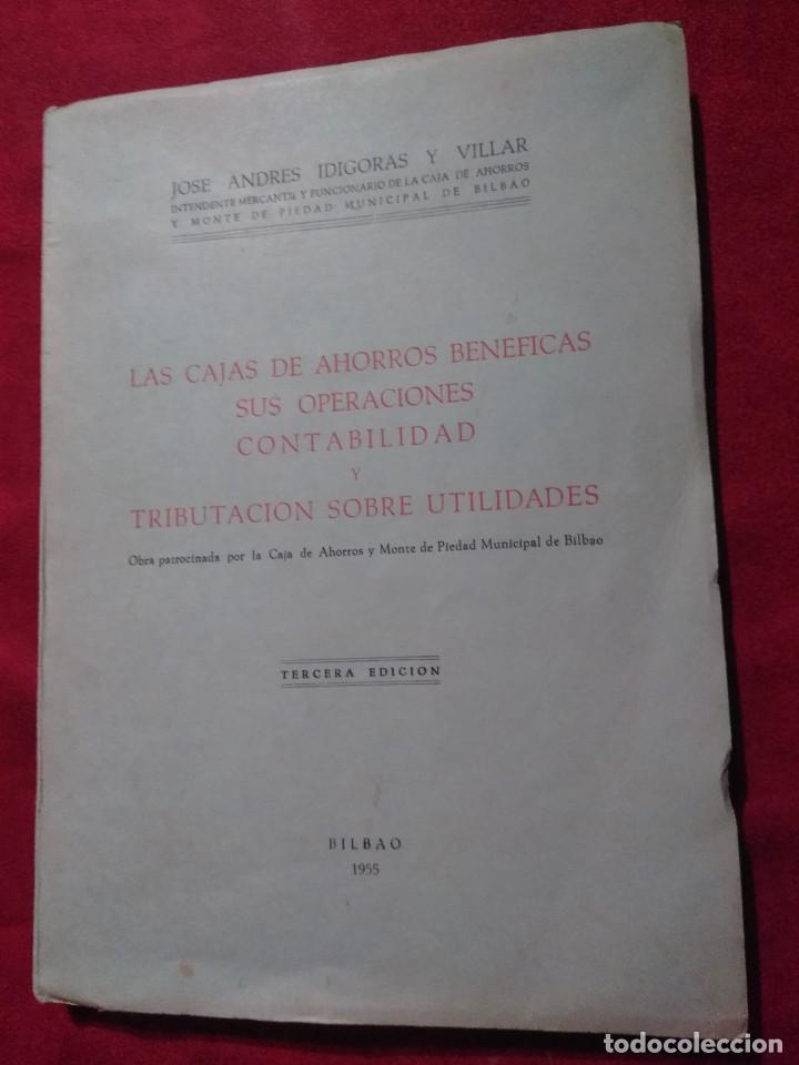 Old books: LAS CAJAS DE AHORROS BENEFICAS SUS OPERACIONES CONTABILIDAD Y TRIBUTACION SOBRE UTILIDADES  A&Ntilde;O 1955