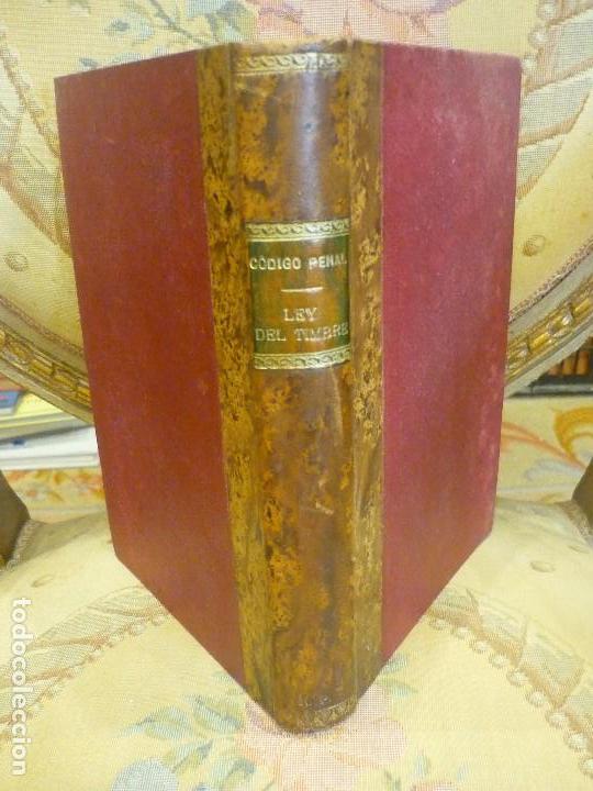 Libros antiguos: LEY DEL TIMBRE DEL ESTADO Y C&Oacute;DIGO PENAL, 1.926-1.929 RESPECTIVAMENTE. DOS OBRAS EN UN S&Oacute;LO VOLUMEN.