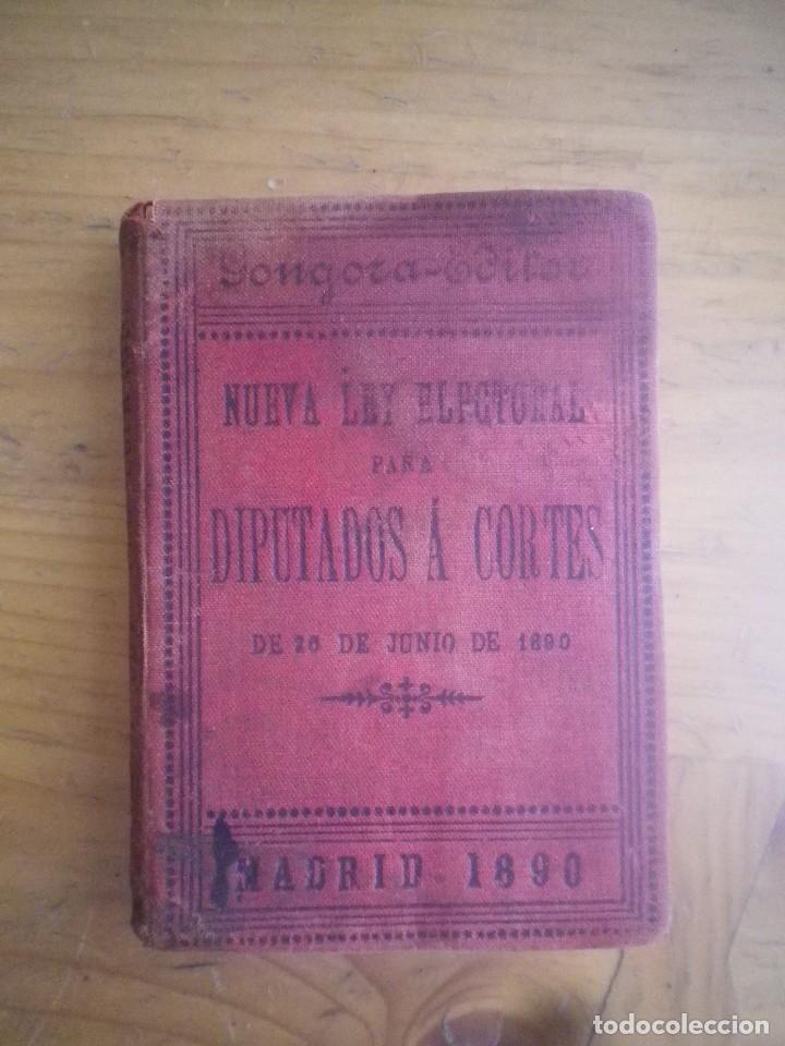 Libros antiguos: NUEVA LEY ELECTORAL PARA DIPUTADOS A CORTES 26 DE JUNIO DE 1890
