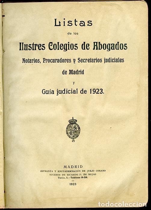 Libros antiguos: Listas de los ilustres colegios de abogados, notarios, procuradores y secret. judici. de Madrid 1923