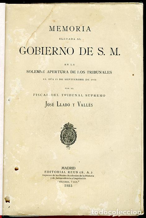 Libros antiguos: Memoria elevada al Gobierno de S. M. en la solemne apertura tribunales el d&iacute;a 15 septiembre 1923