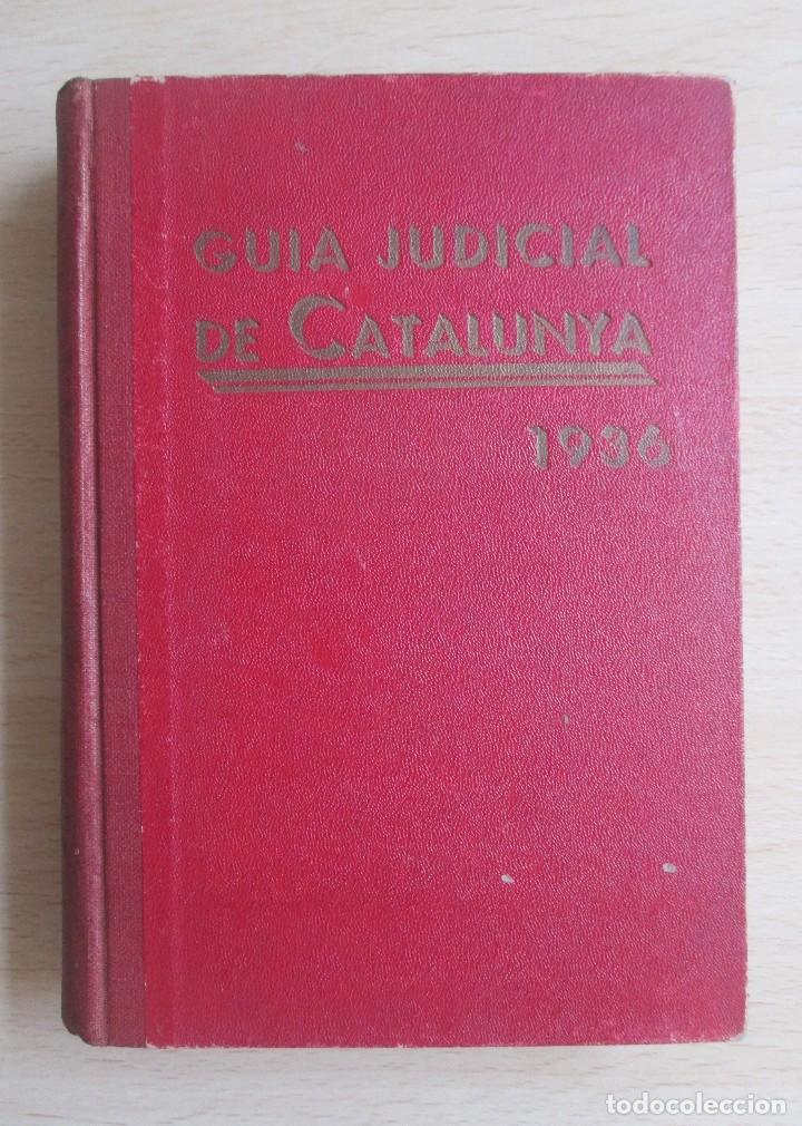 Libros antiguos: Guia Judicial de Catalunya 1936, por el Col&bull;legi d&rsquo;Advocats, Procuradors, Notaris