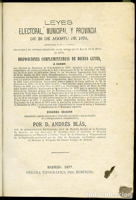 Libros antiguos: Leyes Electoral, Municipal y Provincia, de 20 de agosto de 1870, por D. Andr&eacute;s Bl&aacute;s, Segunda edici&oacute;n