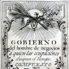 Libros antiguos: GOBIERNO DEL HOMBRE DE NEGOCIOS, A QUIEN LAS OCUPACIONES DISIPAN EL TIEMPO. - TORIO DE LA RIVA, TORQ
