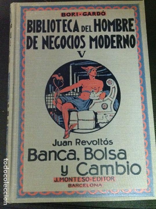 Libri antichi: Biblioteca del Hombre de Negocios Moderno - Tomo V - Banca, Bolsa y Cambio