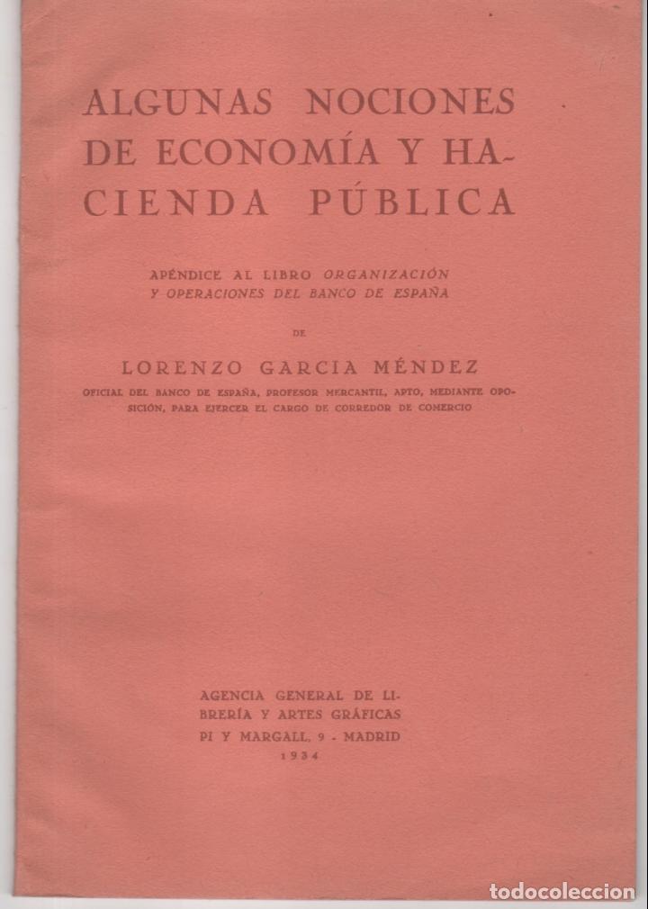 Libros antiguos: Algunas Nociones de Econom&iacute;a y Hacienda P&uacute;blica . L. Garc&iacute;a M&eacute;ndez. Madrid 1934