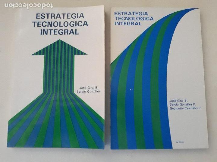 Libros antiguos: Estrategia tecnol&oacute;gica integral. Jos&eacute; Giral, Sergio Gonz&aacute;lez, Georgette C&aacute;ma&ntilde;o. 2 vols.1&ordf;y2&ordf; edicion