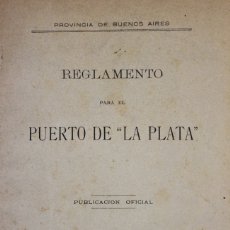 Libros antiguos: PROVINCIA DE BUENOS AIRES. REGLAMENTO PARA EL PUERTO DE LA PLATA.. Lote 123149823