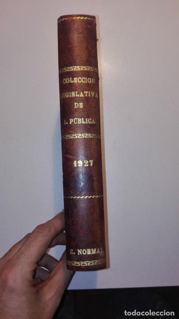 Libros antiguos: Colecci&oacute;n Lesgislativa de Instrucci&oacute;n P&uacute;blica 1927 Ministerio de Instrucci&oacute;n P&uacute;blica y Bellas Artes