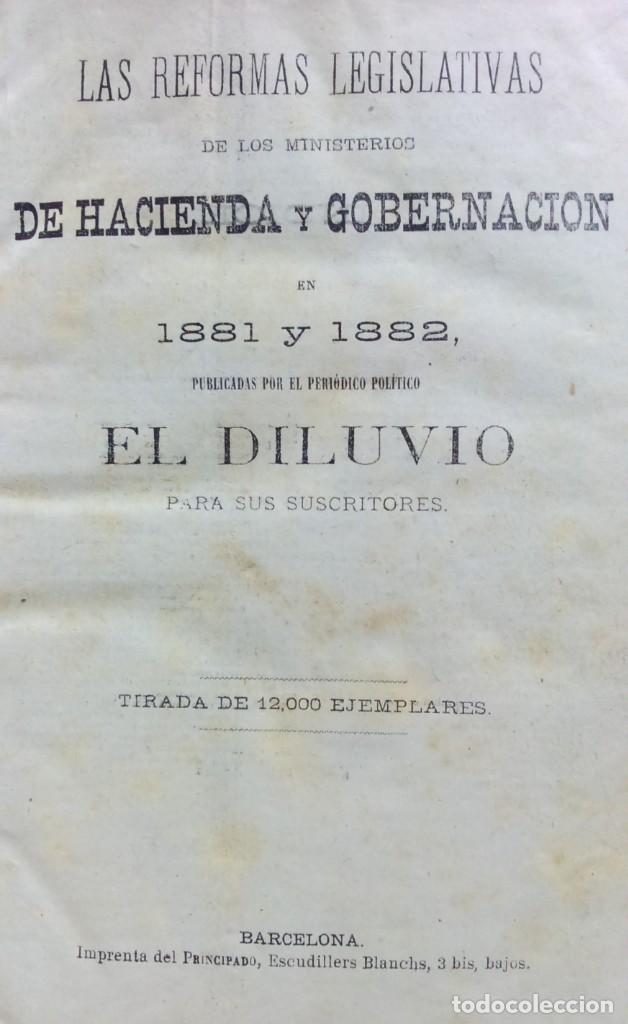 Libros antiguos: LAS REFORMAS LEGISLATIVAS DE LOS MINISTERIOS DE HACIENDA Y GOBERNACI&Oacute;N EN 1881 Y 1882. A&Ntilde;O 1882.