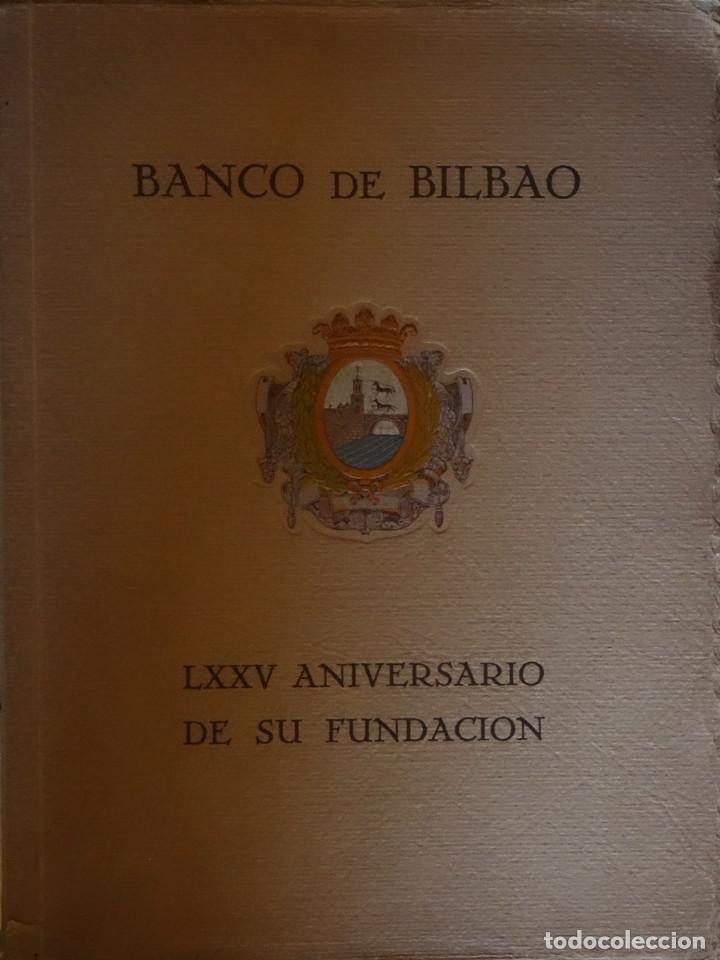 Libros antiguos: BANCO DE BILBAO. SEPTUAG&Eacute;SIMO QUINTO ANIVERSARIO DE SU FUNDACI&Oacute;N 24 DE AGOSTO DE 1857...