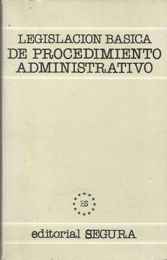 Libros antiguos: Legislaci&oacute;n basica de procedimiento administrativo (colecci&oacute;n popular juridica)