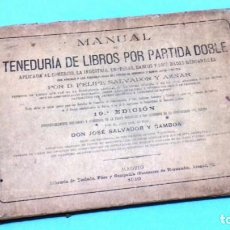 Libros antiguos: MANUAL TENEDURÍA DE LIBROS POR PARTIDA DOBLE / FELIPE SALVADOR Y AZNAR. 19 ED. 1910.