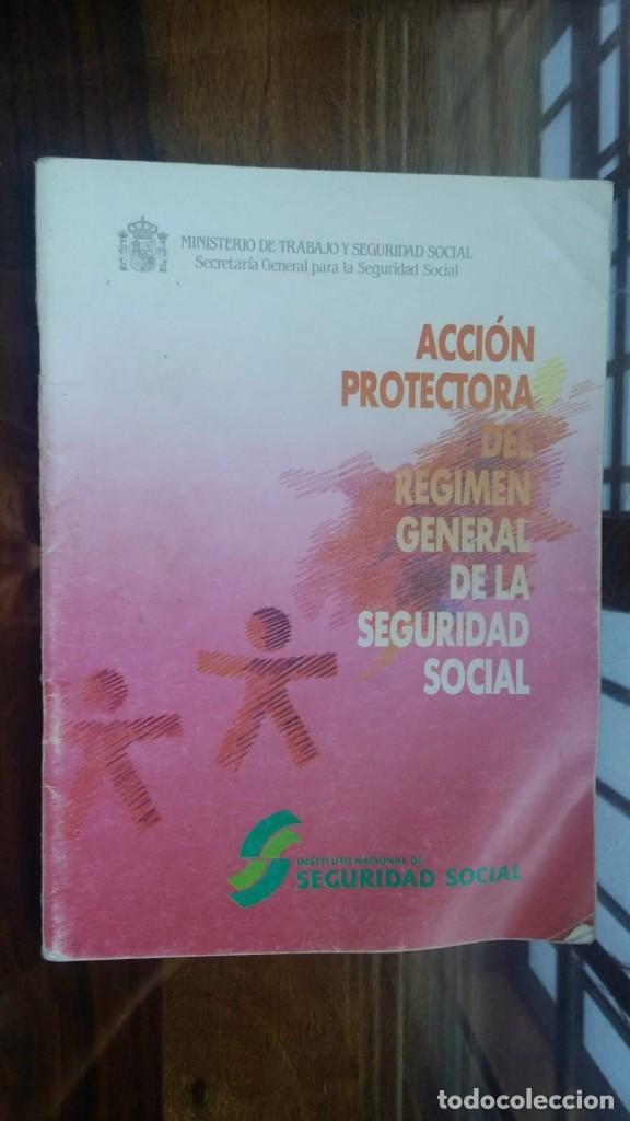 Libros antiguos: Accion protectora del regimen general de la seguridad social 1990