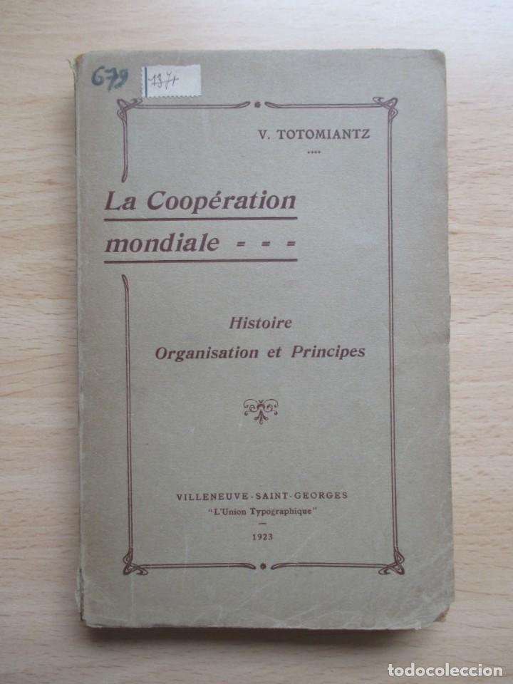 Old books: La coop&eacute;ration mondiale (Histoire, organisation et principes), de V. Totomiantz