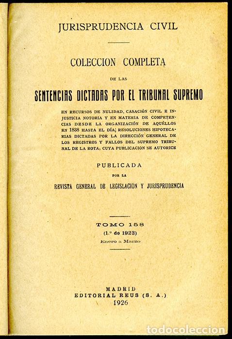 Old books: Jurisprudencia Civil Col. completa sentencias dictadas por el Tribunal Supremo Tomo 158 (1&ordm; de 1923)