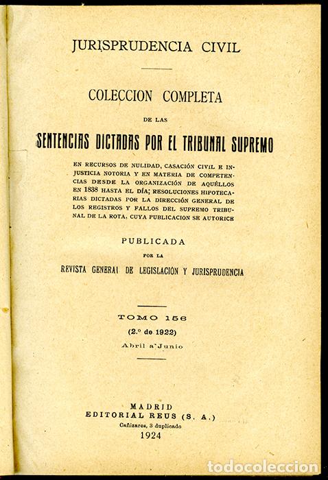 Old books: Jurisprudencia Civil Col. completa sentencias dictadas por el Tribunal Supremo Tomo 156 (2&ordm; de 1922)