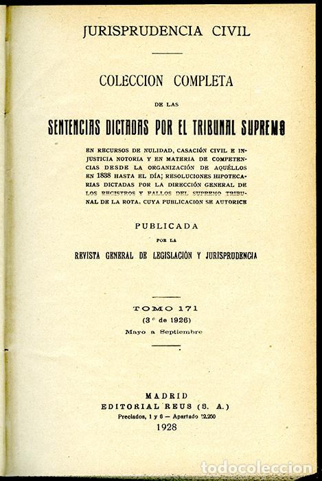 Old books: Jurisprudencia Civil Col. completa sentencias dictadas por el Tribunal Supremo Tomo 171 (3&ordm; de 1926)