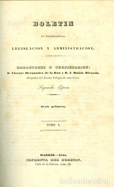 Libros antiguos: Bolet&iacute;n de jurisprudencia, legislaci&oacute;n y administraci&oacute;n. S&eacute;rie primera. Tomo I