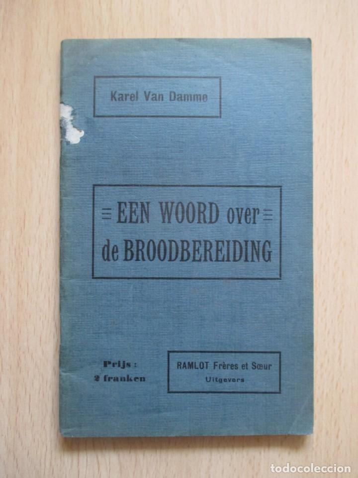 Libros antiguos: Een woord over de Broodbereiding, de Karel Van Damme