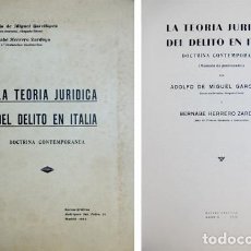 Libros antiguos: HERRERO (Y) MIGUEL. LA TEORÍA JURÍDICA DEL DELITO EN ITALIA. DOCTRINA CONTEMPORÁNEA. 1935.. Lote 149957450