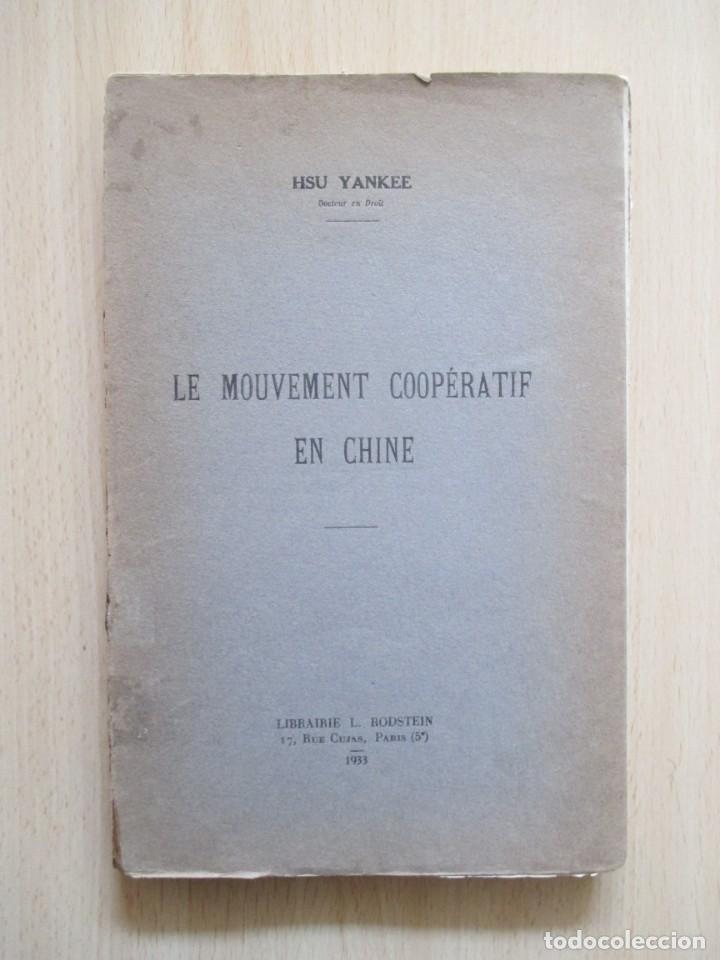 Libri antichi: Le mouvement coop&eacute;ratif en Chine, de Hsu Yankee