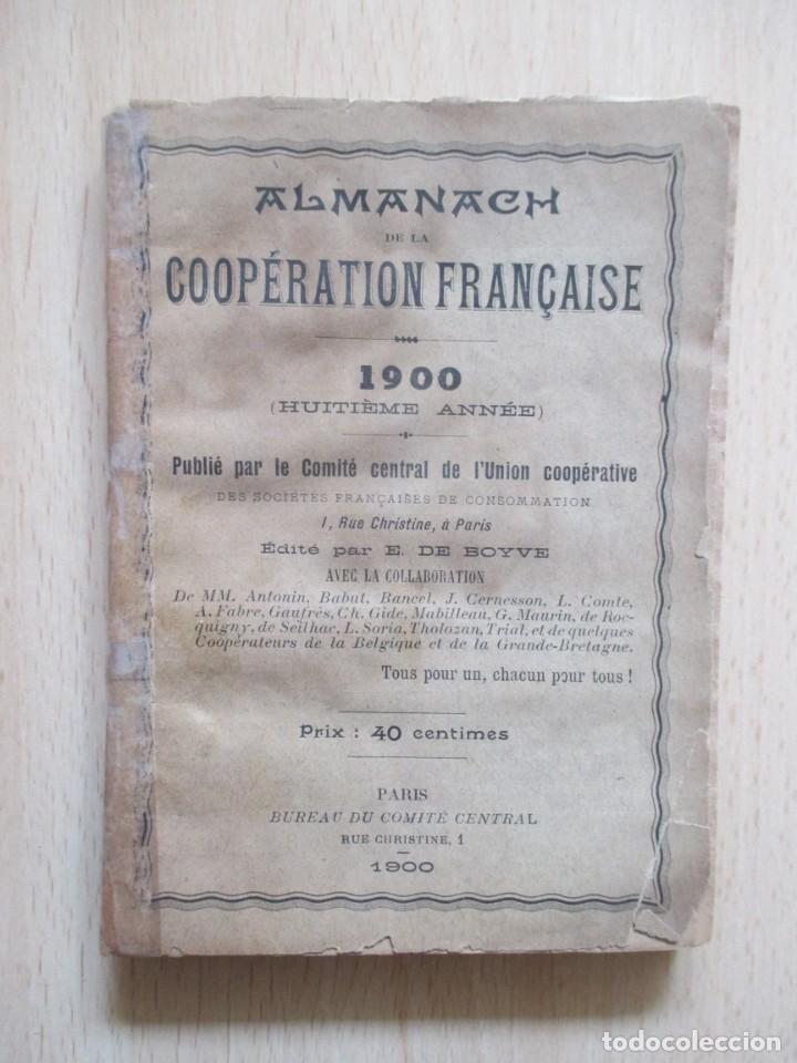 Libri antichi: Almanach de la Coop&eacute;ration Fran&ccedil;aise 1900 (Huiti&egrave;me Ann&eacute;e), de E. de Boyve (&Eacute;d.)
