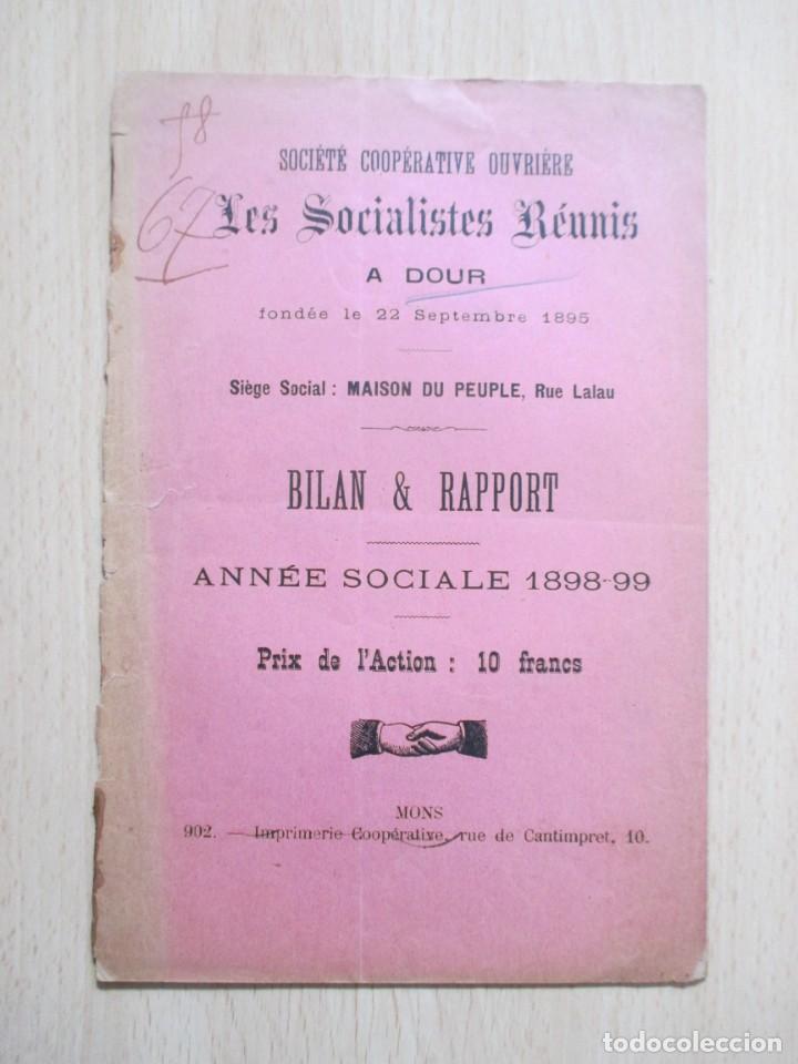 Old books: Soci&eacute;t&eacute; Coop&eacute;rative Ouvri&egrave;re &ldquo;Les Socialistes R&eacute;unis &raquo; &agrave; Dour : Bilan et rapport (Ann&eacute;e 1898-1899)