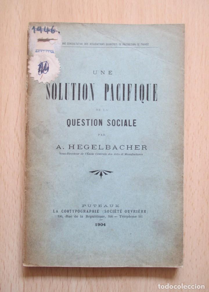 Libros antiguos: Une solution pacifique de la question sociale, de A. Hegelbacher - Foto 1