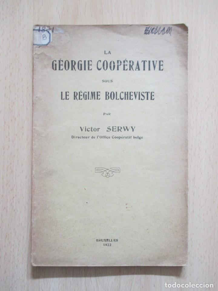 Libros antiguos: La G&eacute;orgie coop&eacute;rative sous le r&eacute;gime bolcheviste, de Victor Serwy