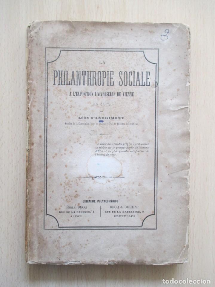 Libros antiguos: La Philanthropie Sociale &agrave; l&rsquo;Exposition Universelle de Vienne en 1873, de L&eacute;on D&rsquo;Andrimont